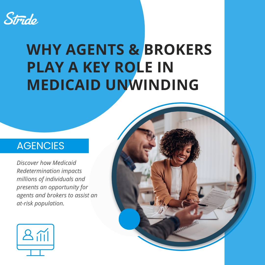 Why Agents & Brokers Play a Key Role in Medicaid Unwinding
